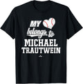 My Heart Belongs to Michael Trautwein Prospect Baseball Fan Apparel | Perfect Gift Idea