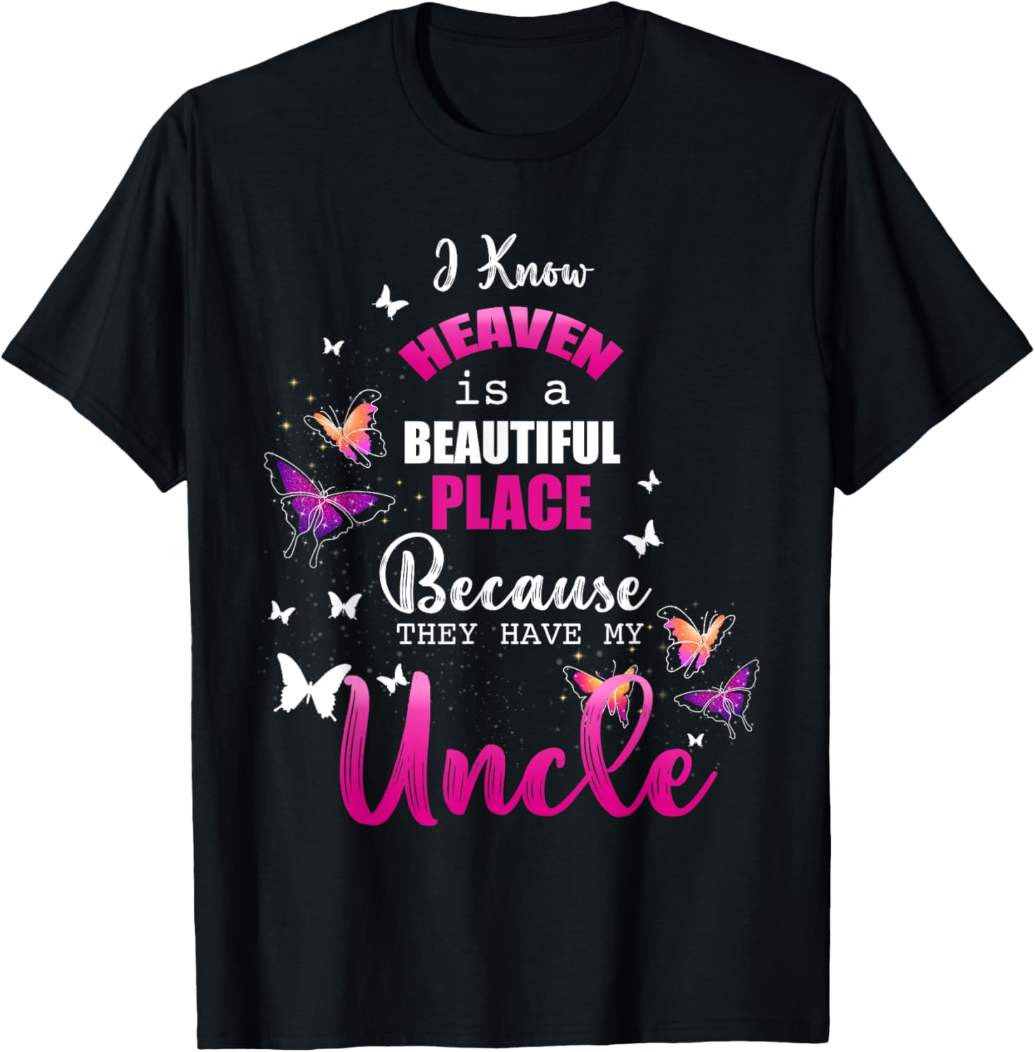 Heaven Have My Uncle Angel Beautiful Place Remembrance Apparel | High Search Volume | Daily Wear Essential