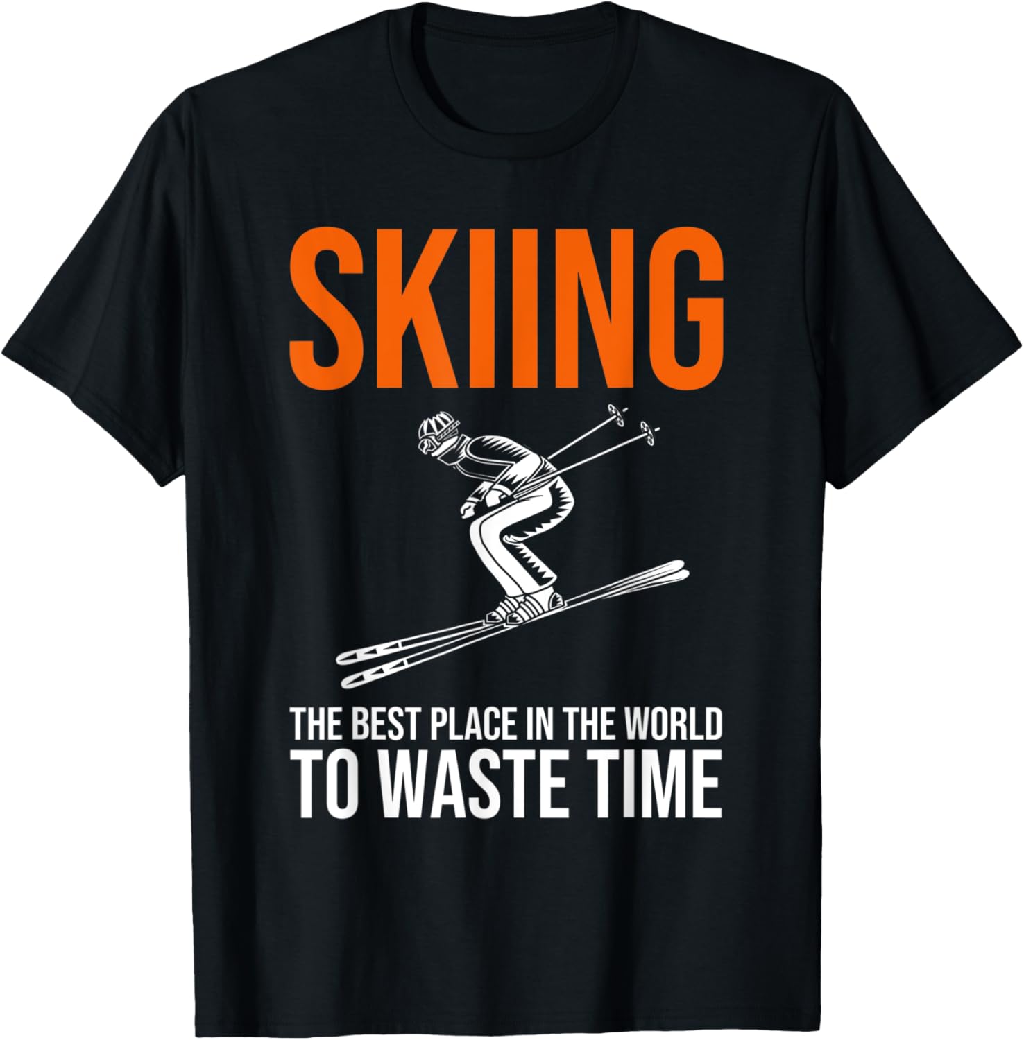 Skiing the best place in the world skier Apparel | Bestseller Style | Customer Favorite