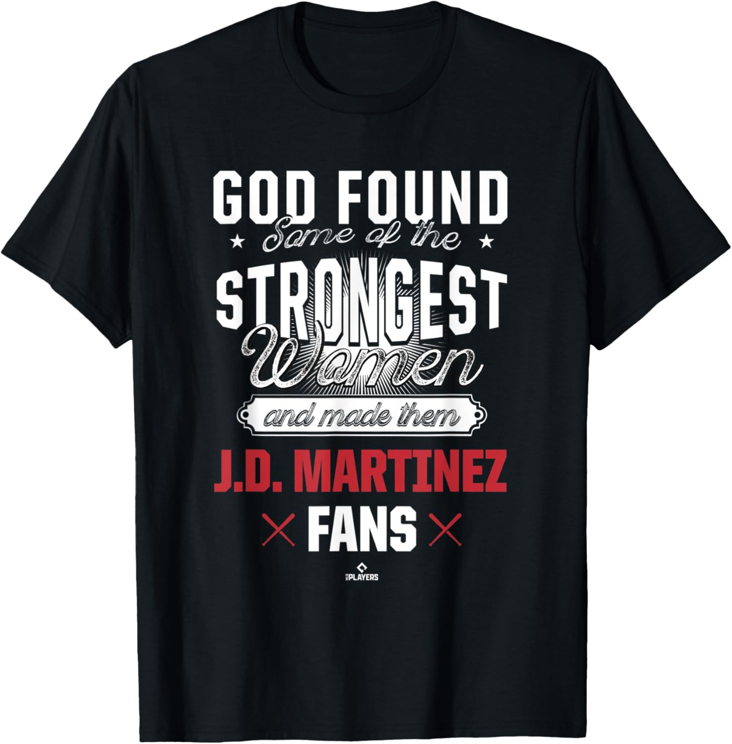 God Found the Strongest JD Martinez Fans Boston Baseball Apparel | Premium Quality