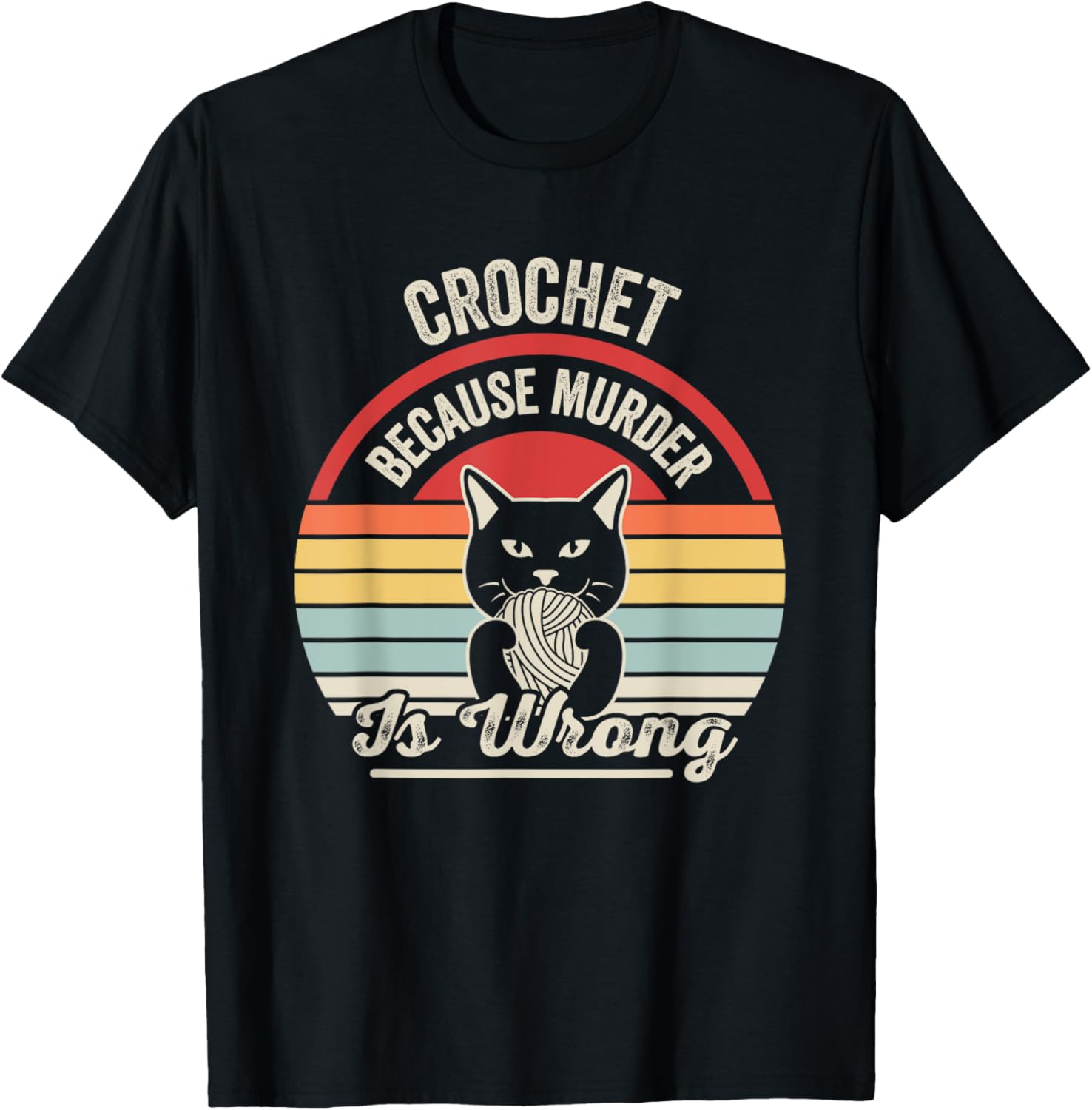 Crochet Because Murder Is Wrong Cat Yarn Humor Men Women Yarn Supply | Top Rated | High CTR Title