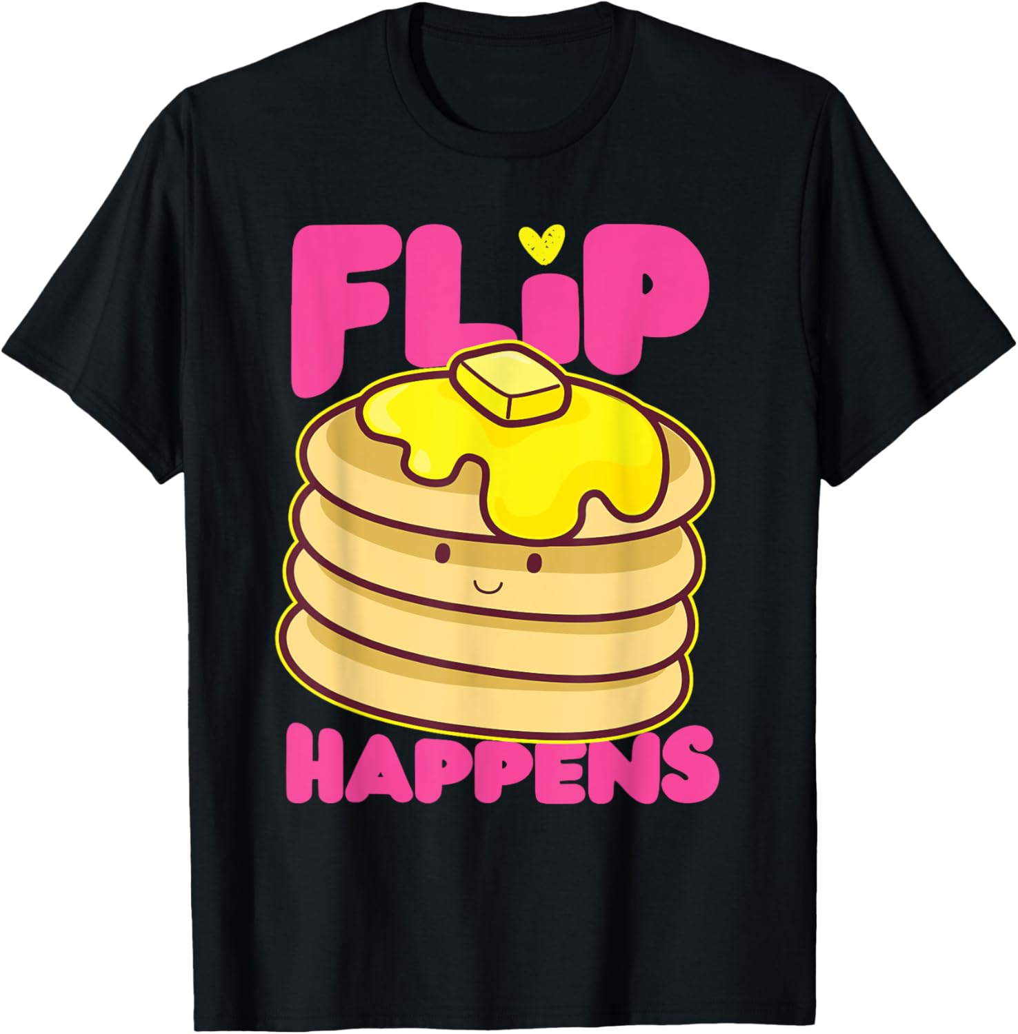 Pancake Maker Flip Happens Apparel | US Viral Style | Comfort Daily Wear