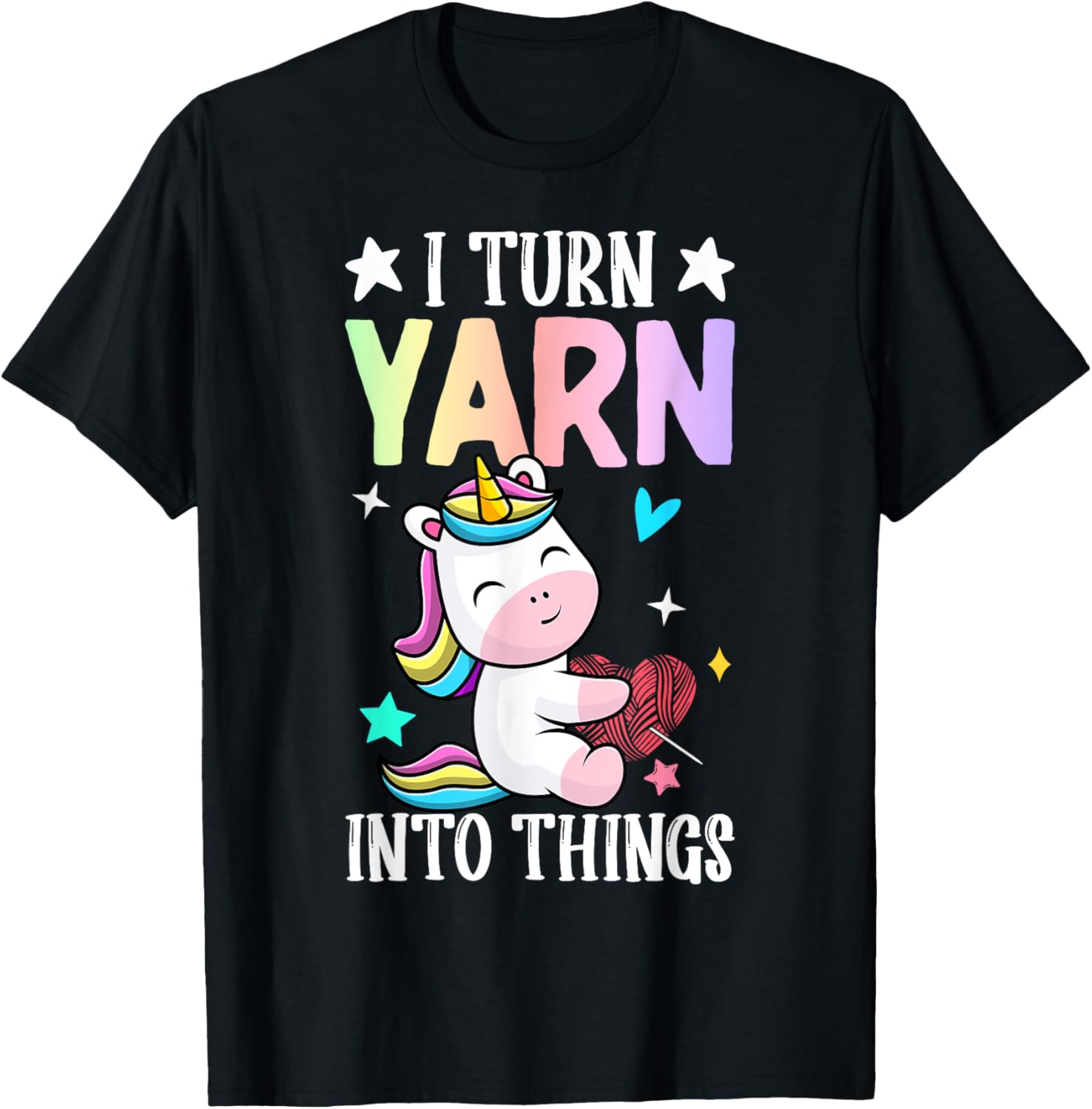 I Turn Yarn Into Things Crocheting Crocheter Yarn Lover Yarn Supply | Trending 2025 | Perfect for Crafters