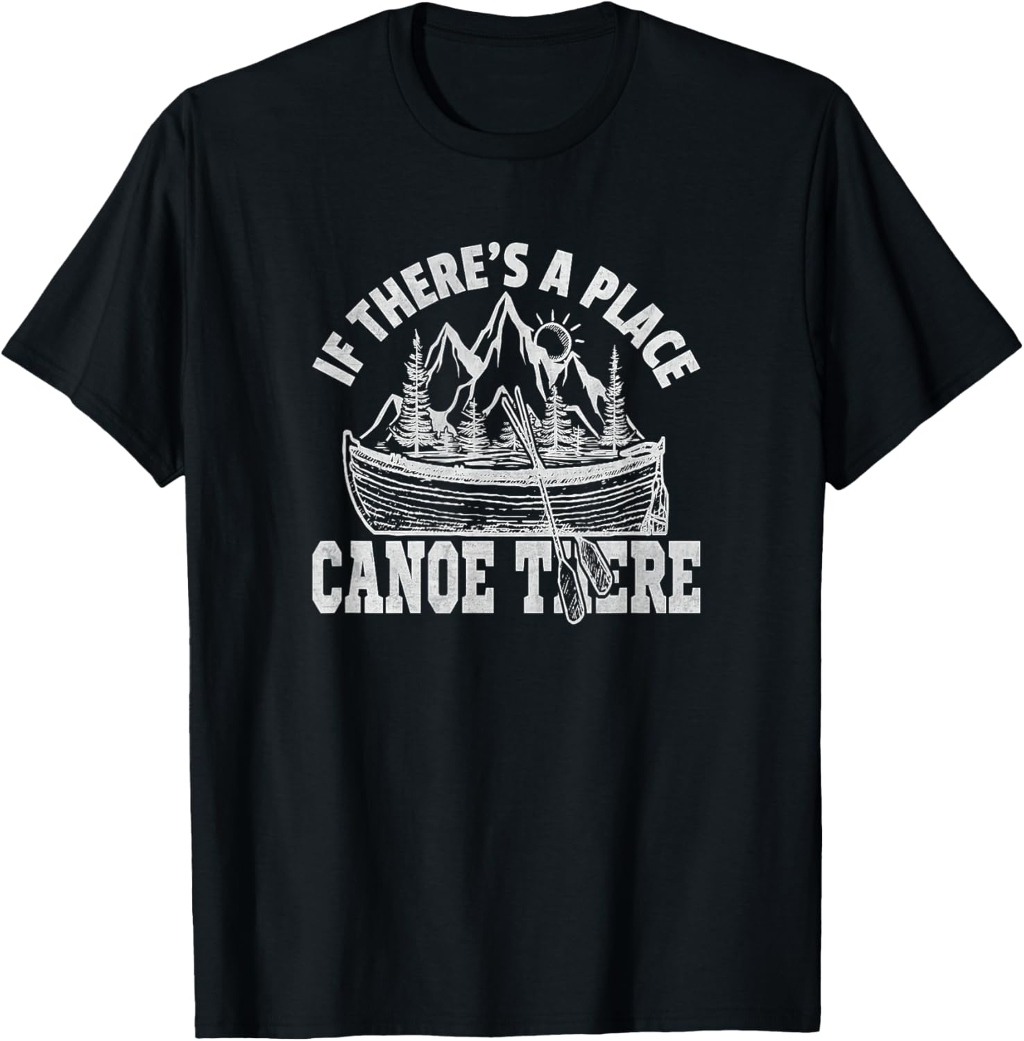 If There u2019s a Place Canoe There Kayaking Apparel | Trending 2025 | Aesthetic Casual Look