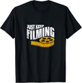 Just Keep Filming - Funny Movie Making Lover Movie Maker Apparel | Best Seller Pick | Must-Have Style