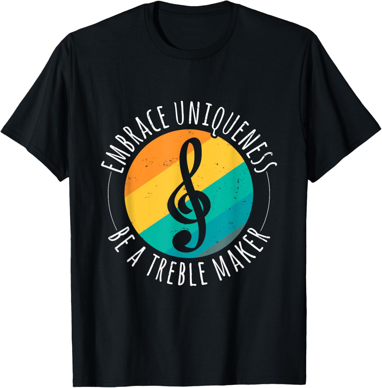 Embrace Uniqueness Clef Instrument Player Treble Maker Apparel | High Search Volume | Perfect Gift Idea