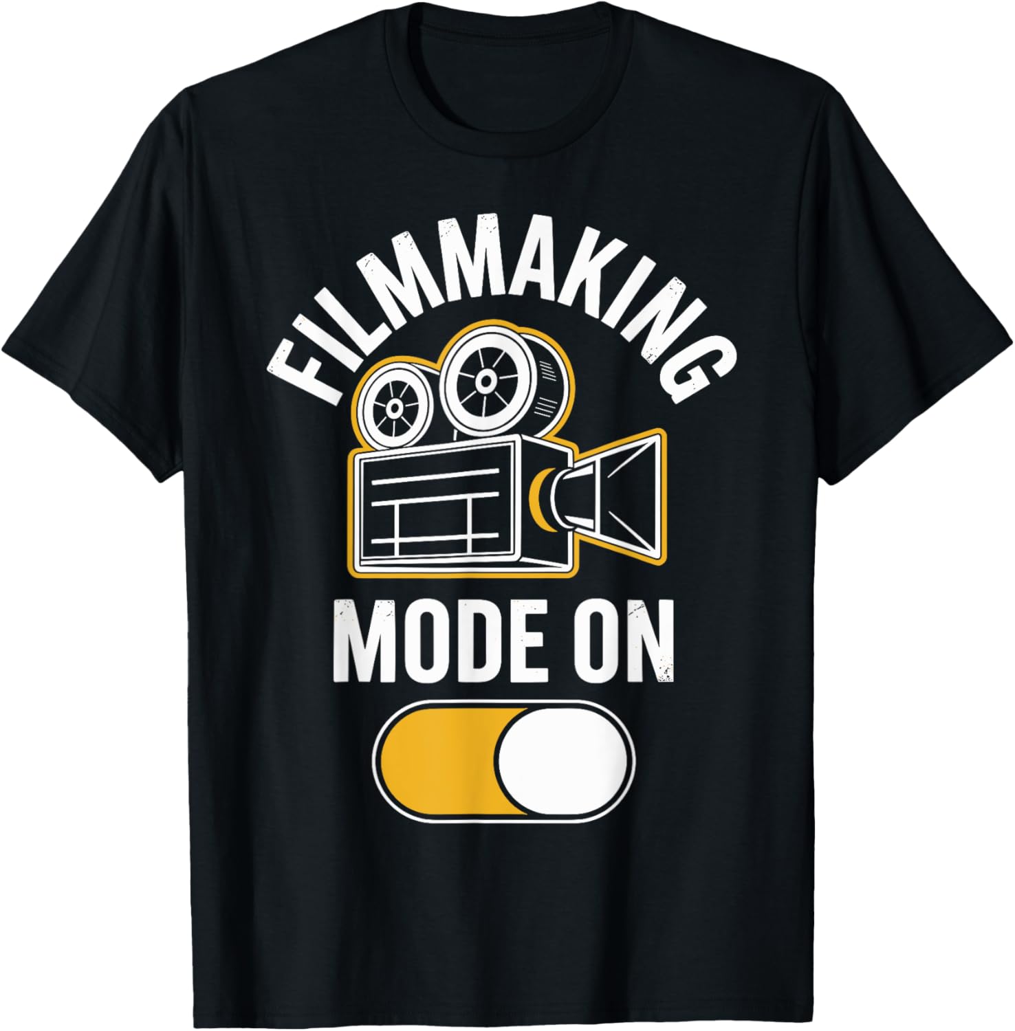 Filmmaking Mode On Funny Filmmaker Apparel | Premium Quality | Must-Have Style