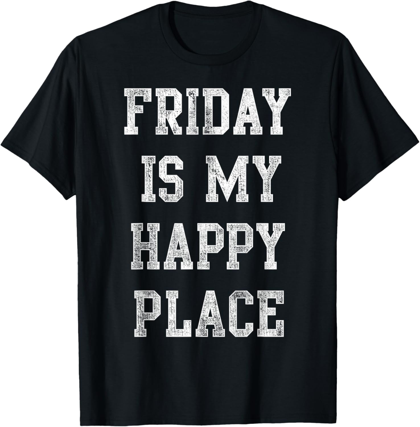 Trendy Friday Is My Happy Place Text Stack Apparel | Premium Quality | Aesthetic Casual Look