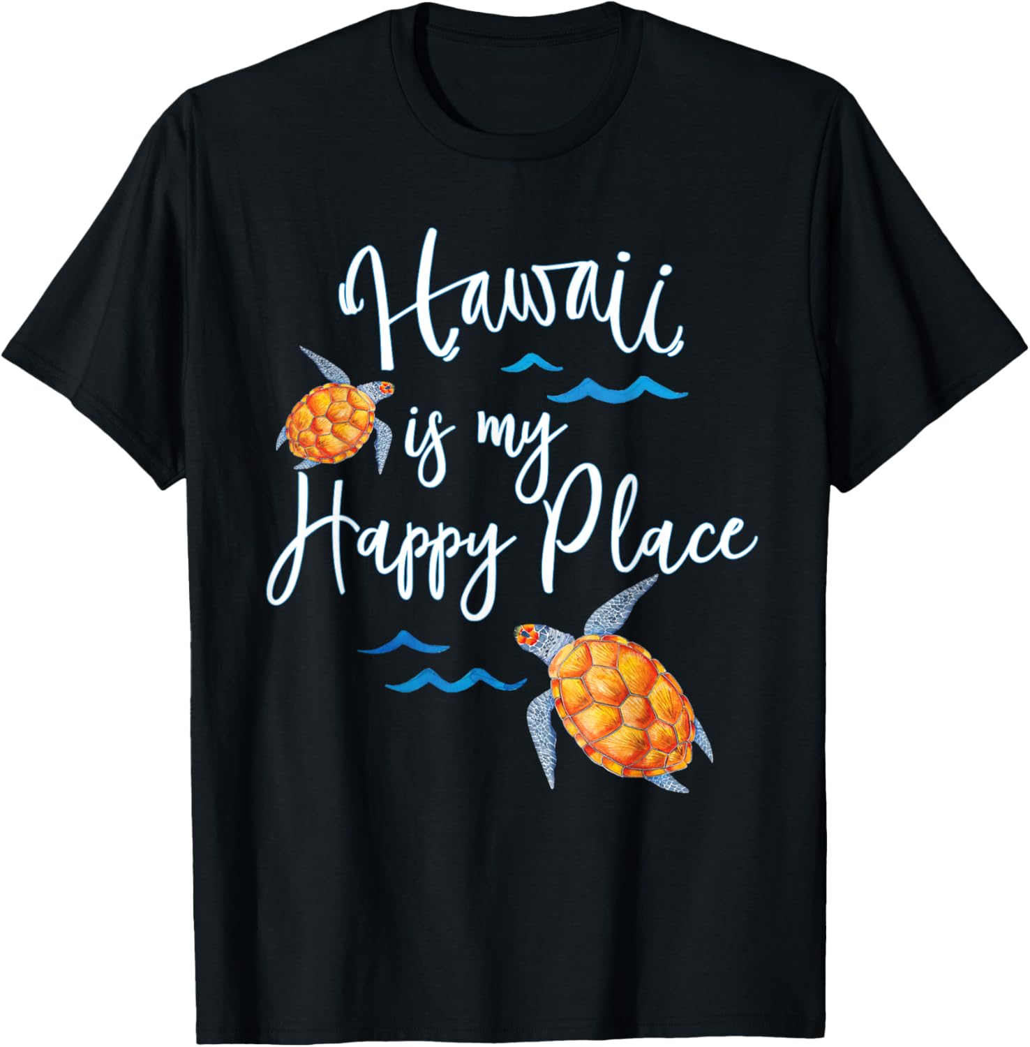 Hawaii is my Happy Place Honu - Turtle Shirt T-Shirt | Google Shopping Optimized | Customer Favorite