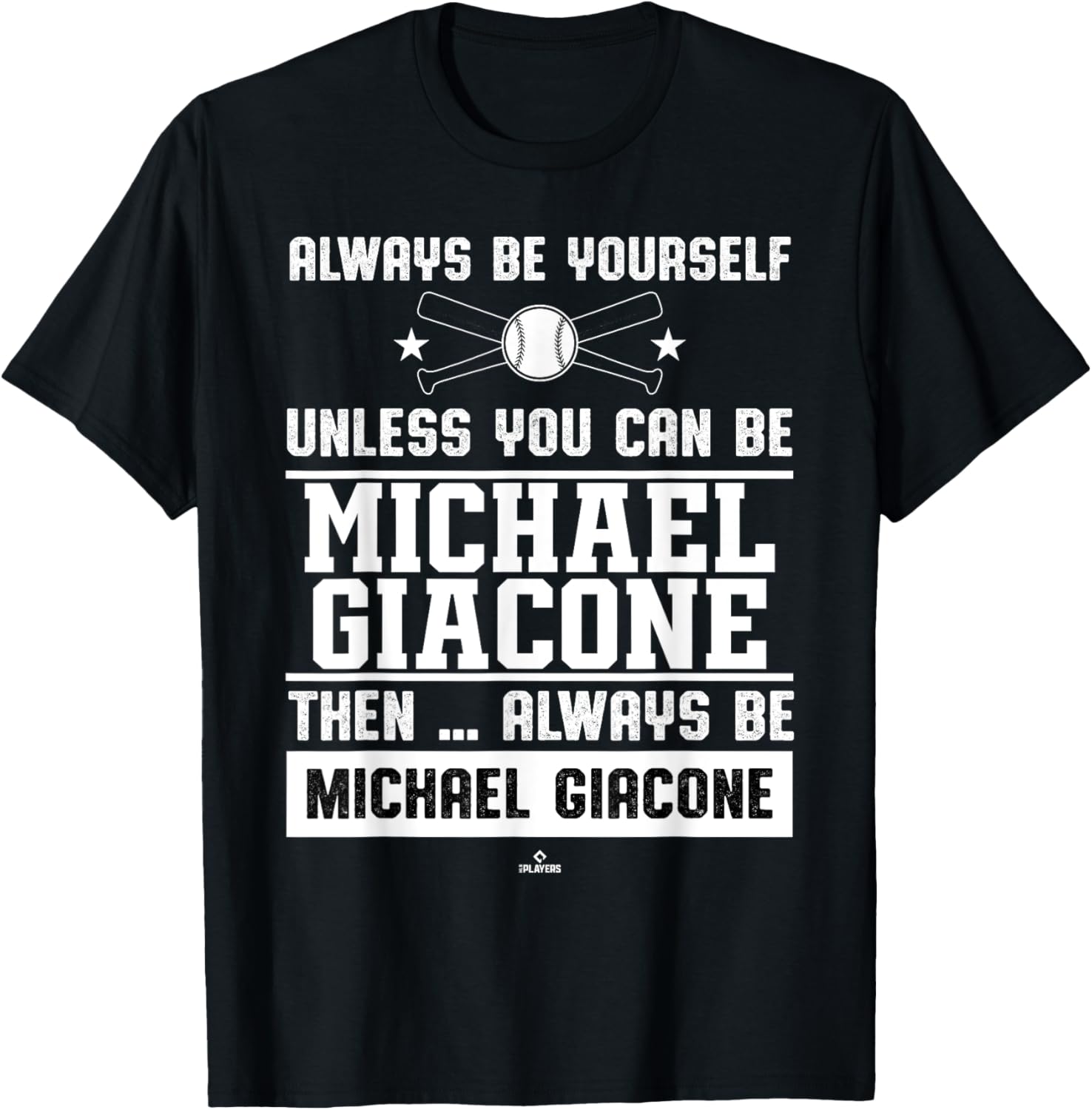 Always Be Yourself Michael Giacone Prospect Baseball Fan Apparel | Viral Streetwear Style