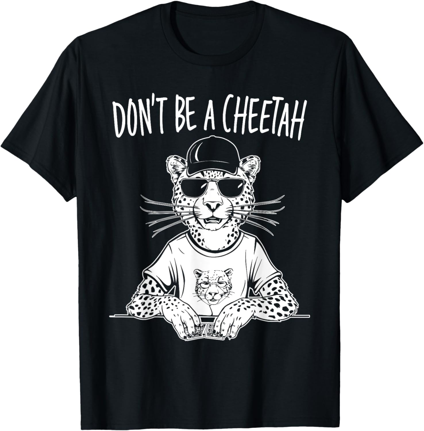 Don t Be A Cheetah Funny Poker Player Apparel Premium Print US Top Pick