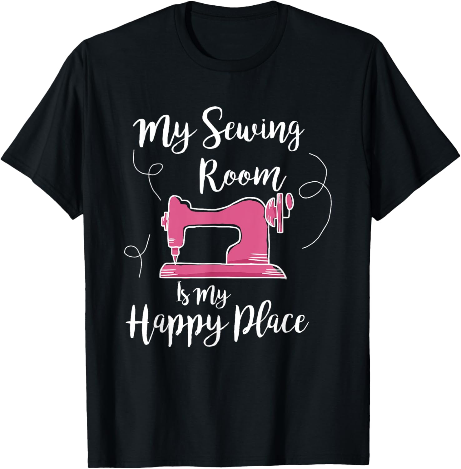 My Sewing Room Is My Happy Place T Shirt - Sewing Craft Tee T-Shirt | Top Conversion Title | High CTR Boost