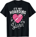 It's Not Hoarding Its Yarn Gift Women Yarn Knitter Knitting Yarn Supply | Viral US Pick | High CTR Title