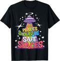 All Places Should Be Safe Spaces Gay Pride Ally LGBTQ Month Apparel | Bestseller Style | Aesthetic Casual Look