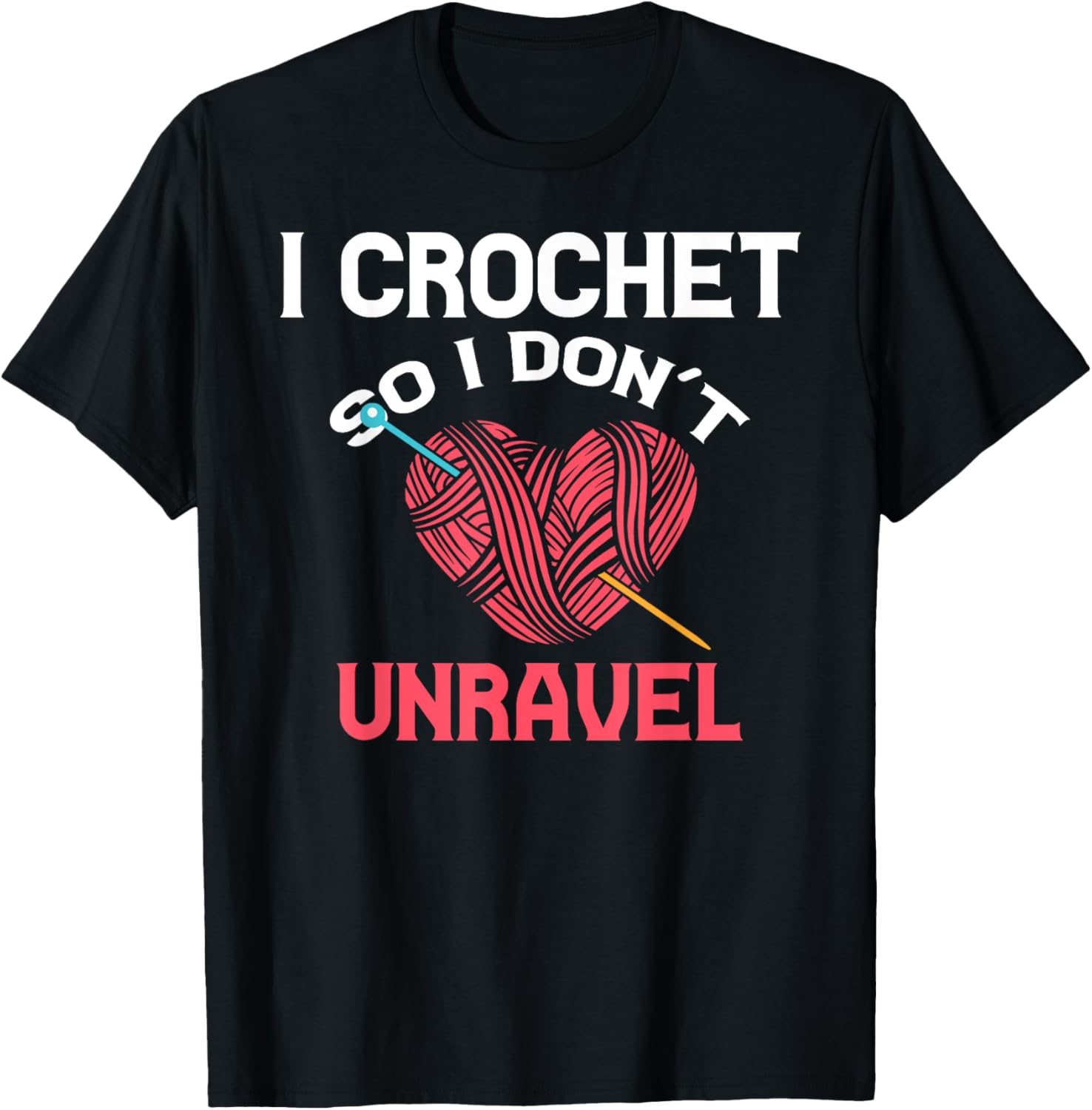 Crochet So I Don't Unravel Yarn Collector Crocheting Yarn Supply | High Search Volume | Best Seller Choice