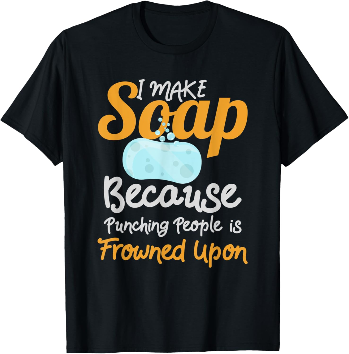 Soap Making Funny design Gift - Soap Maker Punch Apparel | Trending 2025 | Aesthetic Fit