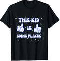This Kid Is Going Places Thumbs Up Positive Motivational Apparel | US Viral Pick | Customer Favorite