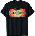 Vintage Job Title Worker Funny Tool And Die Maker Apparel | High Search Volume | Comfort Daily Wear