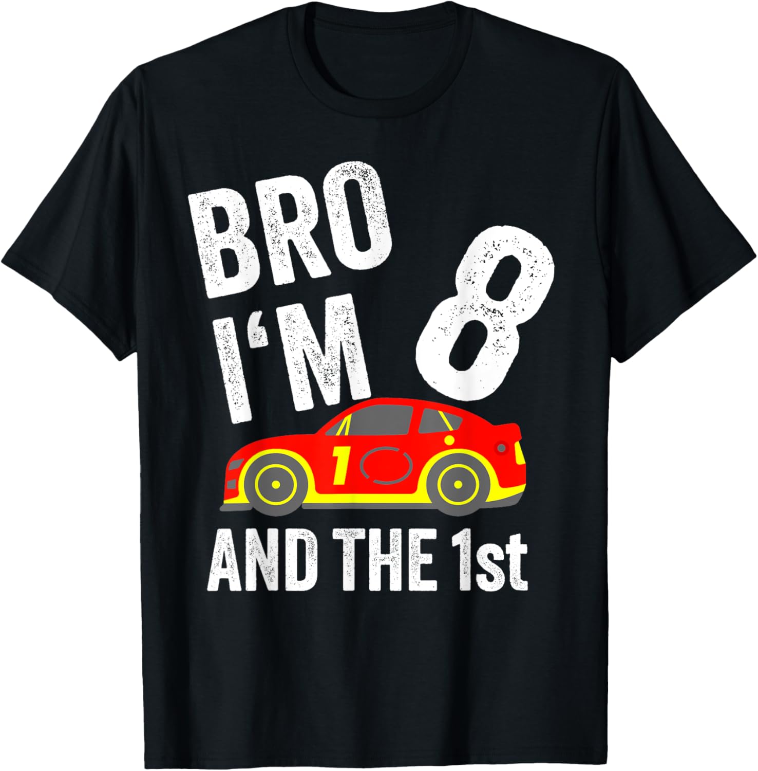 Bro I'm 8 and the 1st Place Racing Boy Birthday Apparel | Trending 2025 | Daily Wear Essential