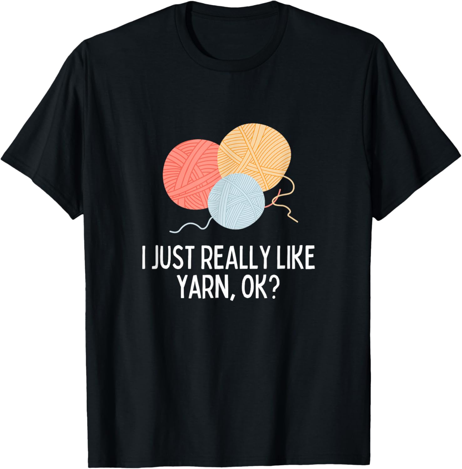 I Just Really Like Yarn Ok Funny Yarn Sewing Gift Yarn Supply | Premium Quality | Perfect for Crafters