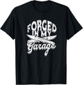 Forged in my garage - Kitchen Culinary Chef and Knife Maker Apparel | Best Seller Pick | Aesthetic Fit