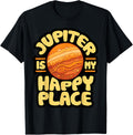 Astronomy Astronomer Science Jupiter is My Happy Place Apparel | US Viral Pick | Top Rated Comfort