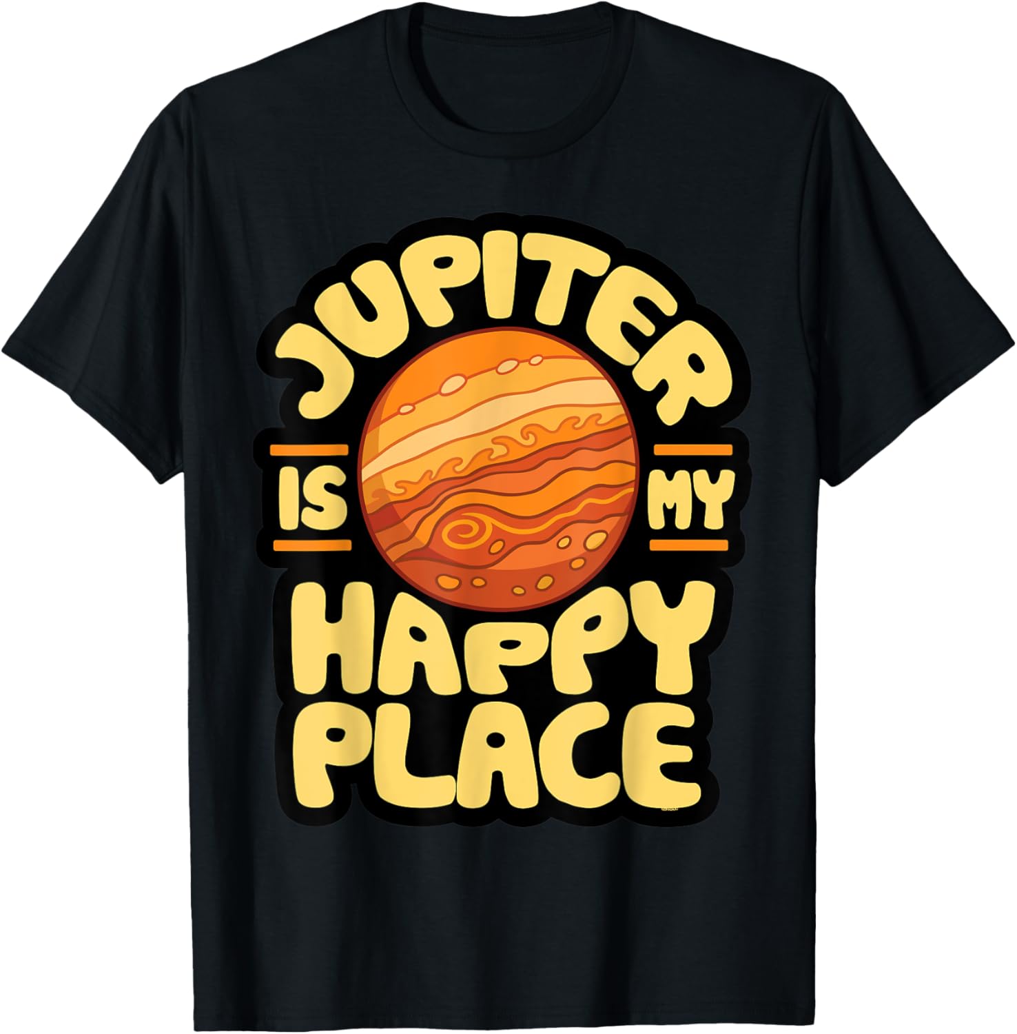 Astronomy Astronomer Science Jupiter is My Happy Place Apparel | US Viral Pick | Top Rated Comfort
