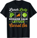 Lunch Lady Romaine Calm Lettuce Carrot On School Lunch Maker Apparel | High Search Volume | Aesthetic Fit