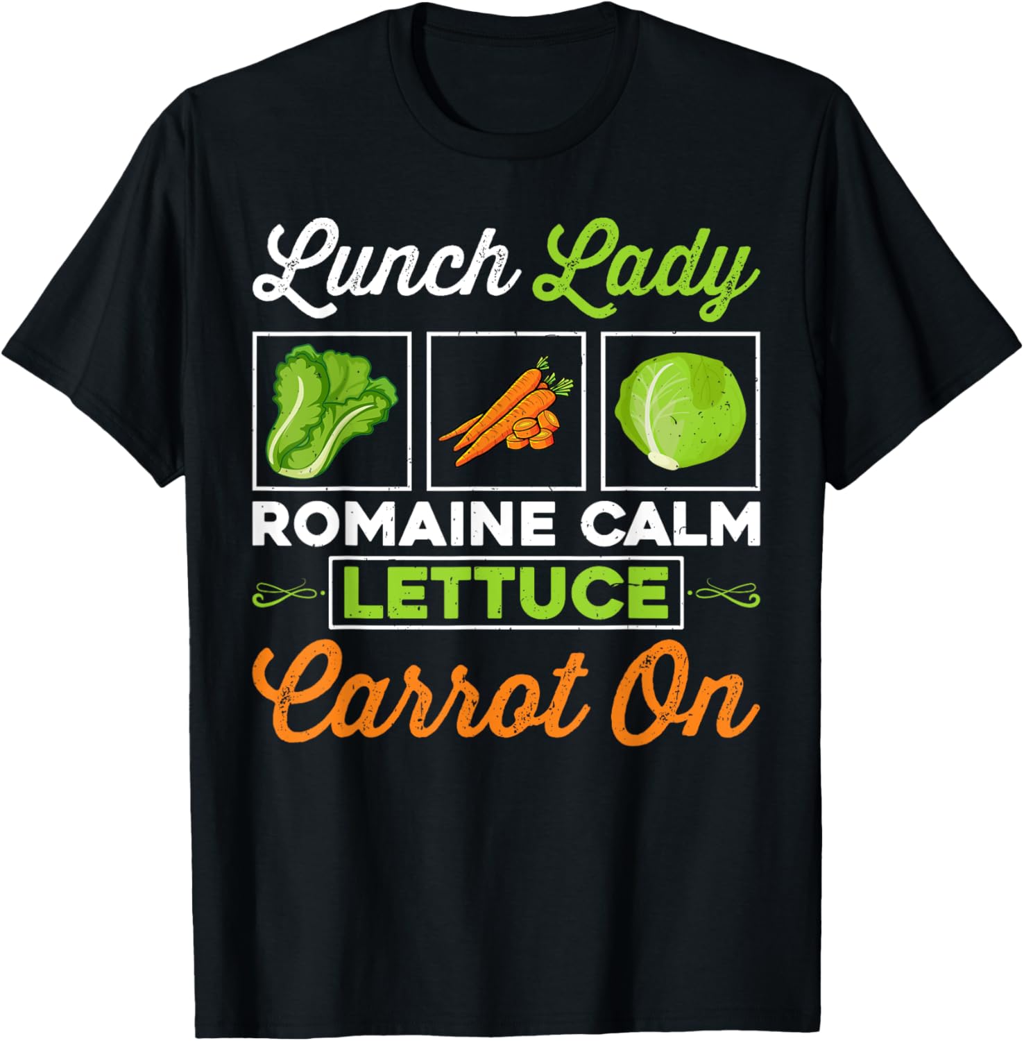 Lunch Lady Romaine Calm Lettuce Carrot On School Lunch Maker Apparel | High Search Volume | Aesthetic Fit