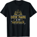 Funny Cheese Making Is My Superpower For Cheesy Cheese Maker Apparel | Premium Quality | Must-Have Style