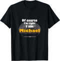 I'm right, Michael Apparel | US Best Seller