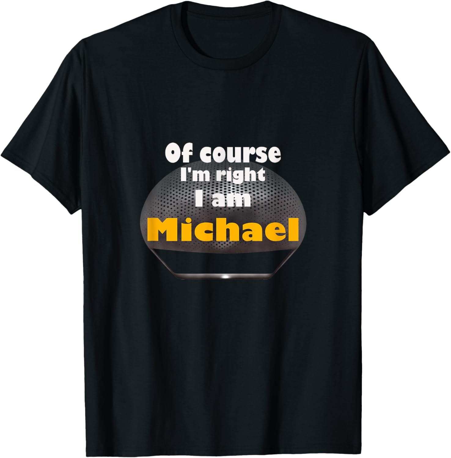I'm right, Michael Apparel | US Best Seller
