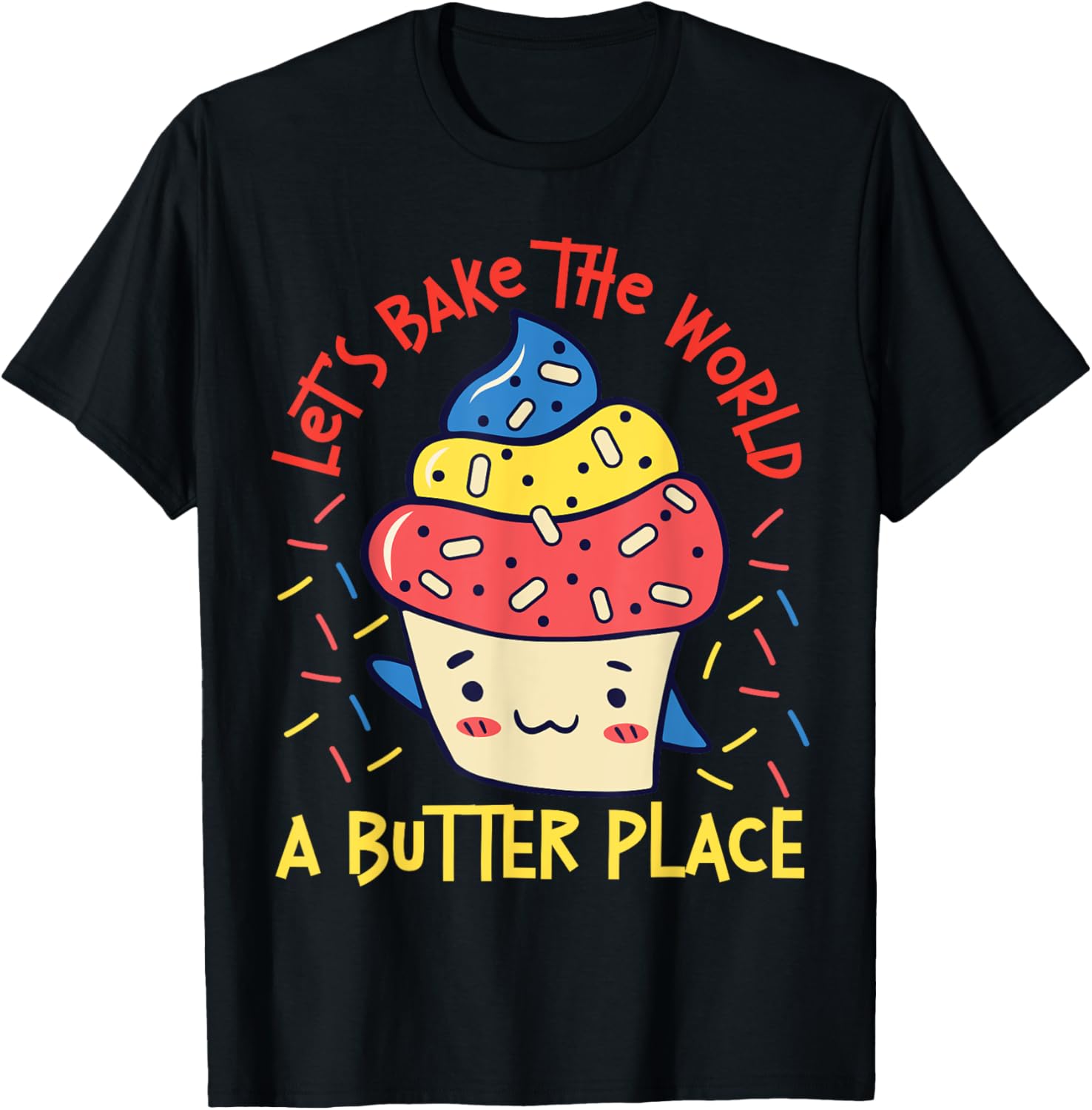 Let's Bake The World A Butter Place Cupcake Apparel | Top Conversion Title | Aesthetic Casual Look