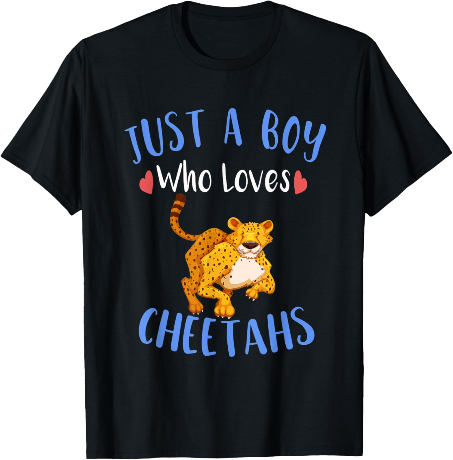 Funny Just A Boy Who Loves Cheetahs Apparel High Search Demand Everyday Wear