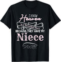 I Know Heaven Is A Beautiful Place They Have My Niece Apparel | High Search Volume | Perfect Gift Choice