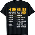 Frame Builder Hourly Rate - Funny Frame Maker Apparel | High Search Volume | Perfect Gift Idea