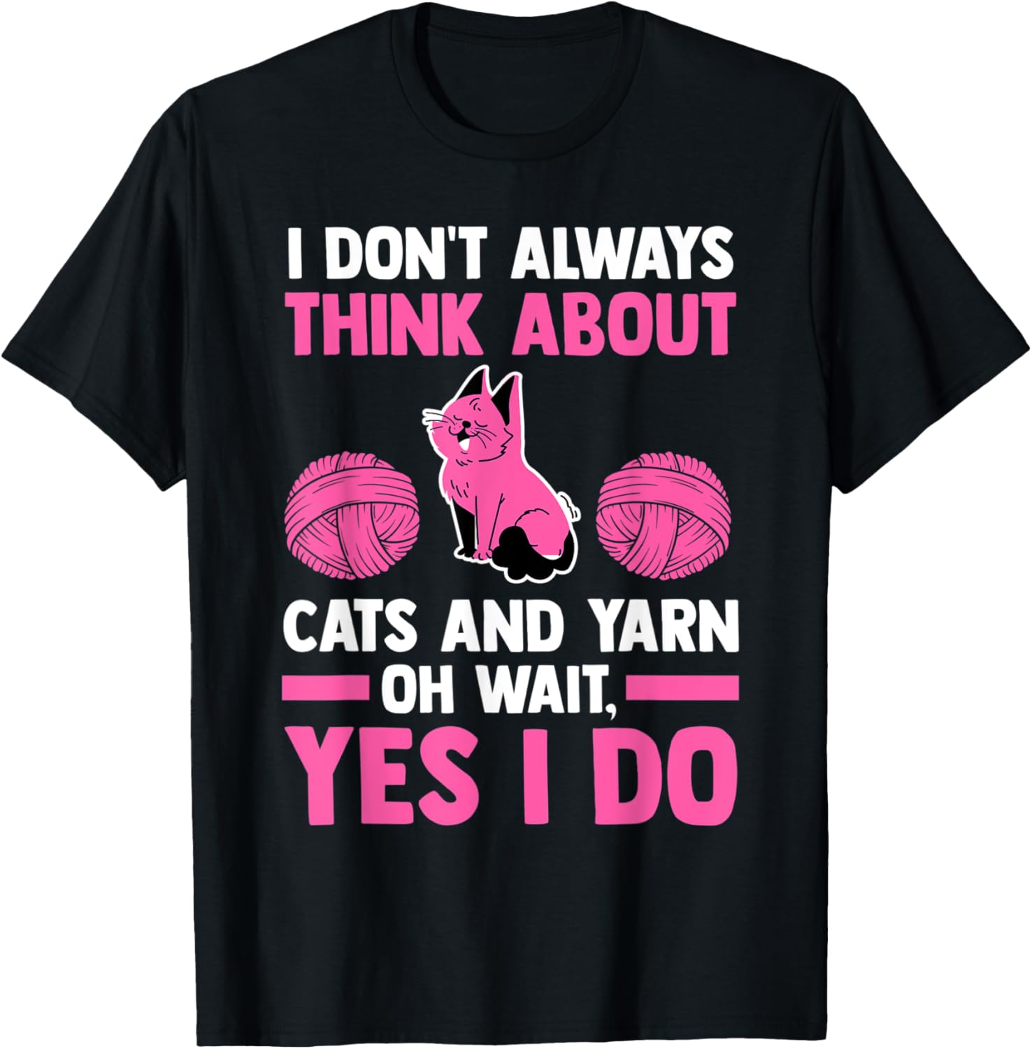 I don't always think about cats and yarn cat Yarn Supply | Trending 2025 | Perfect for Crafters