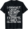 I Crochet But My Favorite Hobby Is collecting Yarn Knitting Yarn Supply | Viral US Pick | High CTR Title