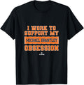 I Work To Support My Michael Brantley Obsession Apparel Apparel | Premium Quality