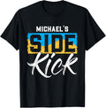 MICHAEL'S Side Kick T-Shirt Name MICHAEL T-Shirt | US Best Seller
