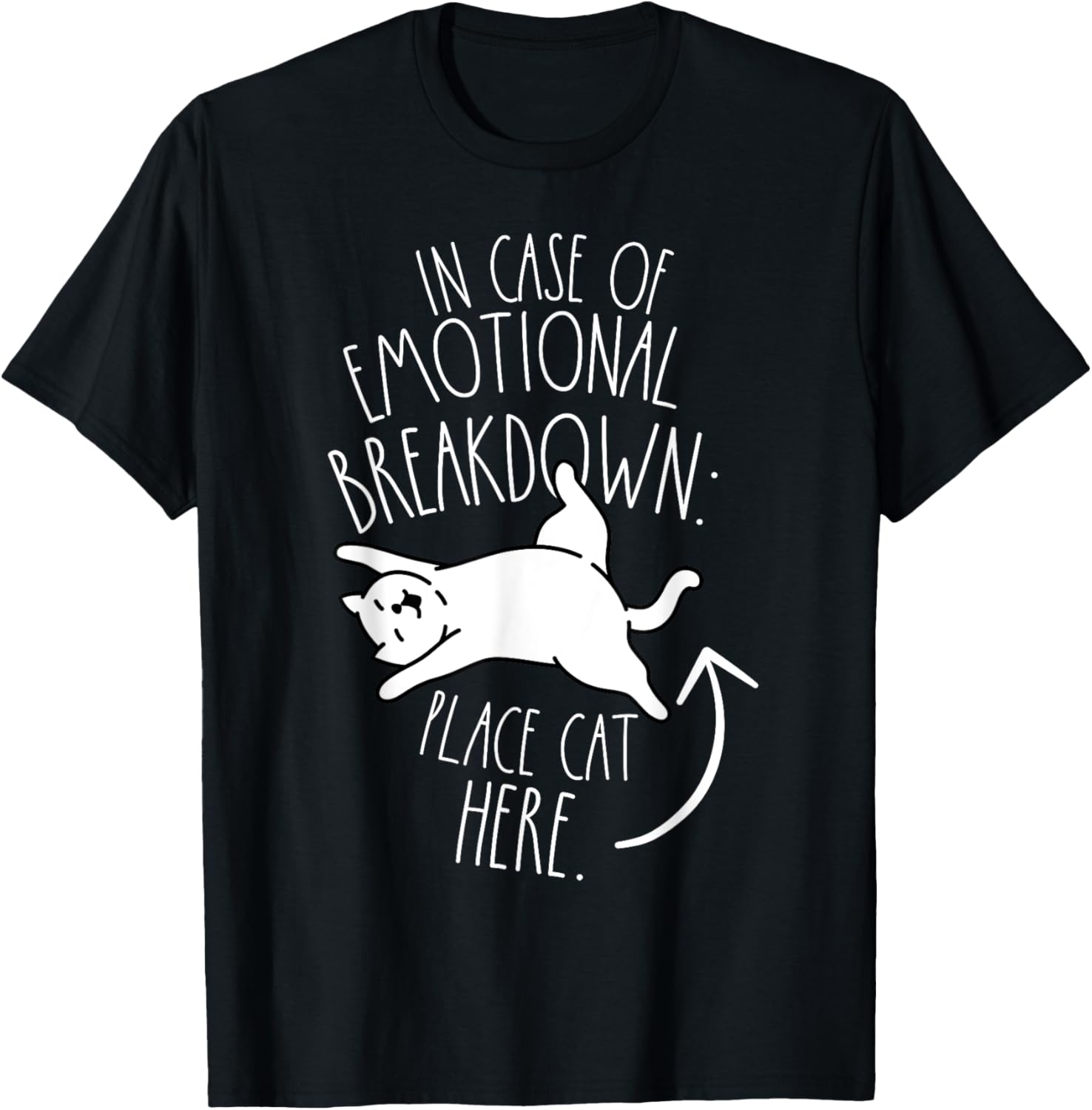 In Case Of Emotional Breakdown Place Cat Here Cats Lover T-Shirt for Men Women Kids T-Shirt | Bestseller Style | Aesthetic Casual Look