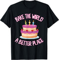 Bake The World A Better Place Kitchen Cake World Peace Apparel | US Viral Pick | Aesthetic Casual Look