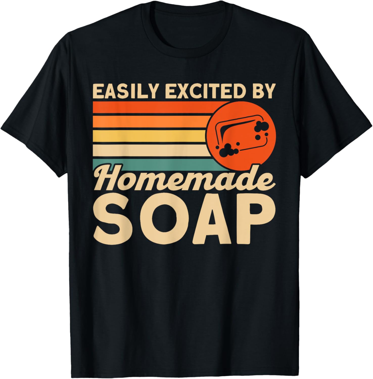 Soap Making Lovers Easily Distracted By Homemade Soap Maker Apparel | Best Seller Pick | Aesthetic Fit