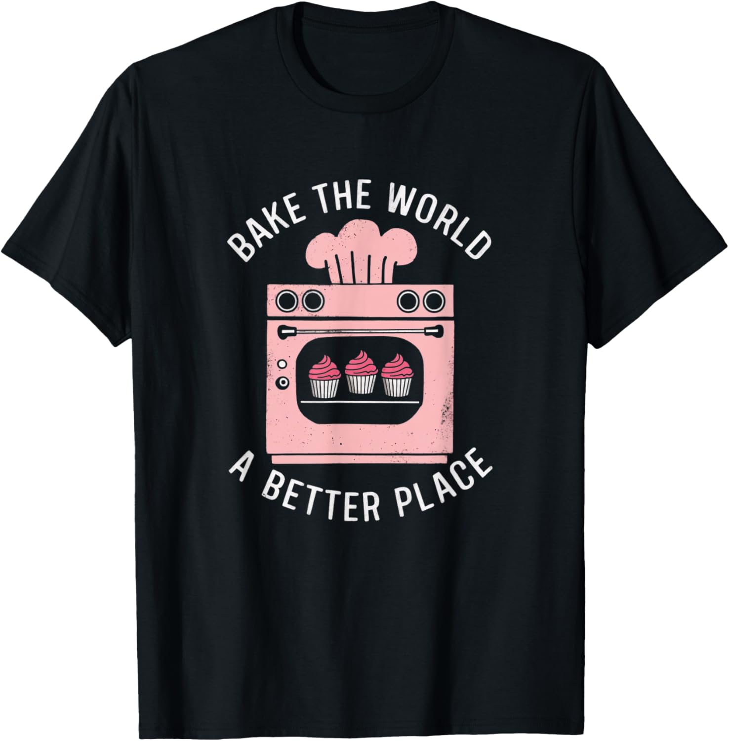 Bake The World A Better Place Funny Baking Product Apparel | Premium Quality | Top Rated Comfort