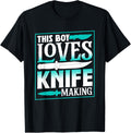 This Boy Loves Knife Making Knives Hobby Maker Lover Apparel | High Search Volume | Must-Have Style