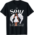 MY SOUL IS BEING PULLED TO THE PLACE IT BELONGS Apparel | US Viral Pick | Daily Wear Essential
