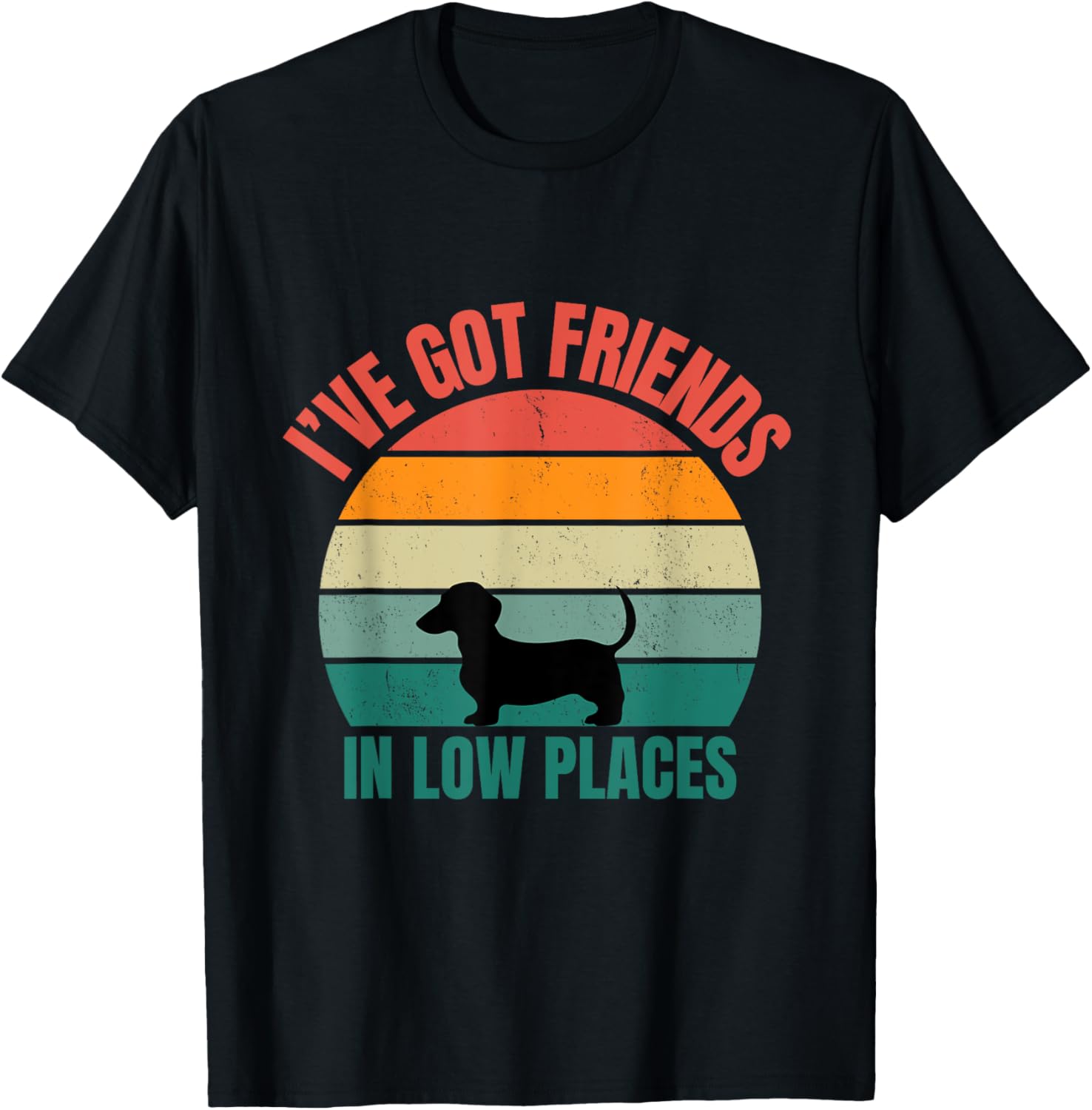 Dachshund Dog Owner I've Got Friends In Low Places Apparel | Trending 2025 | Top Rated Comfort
