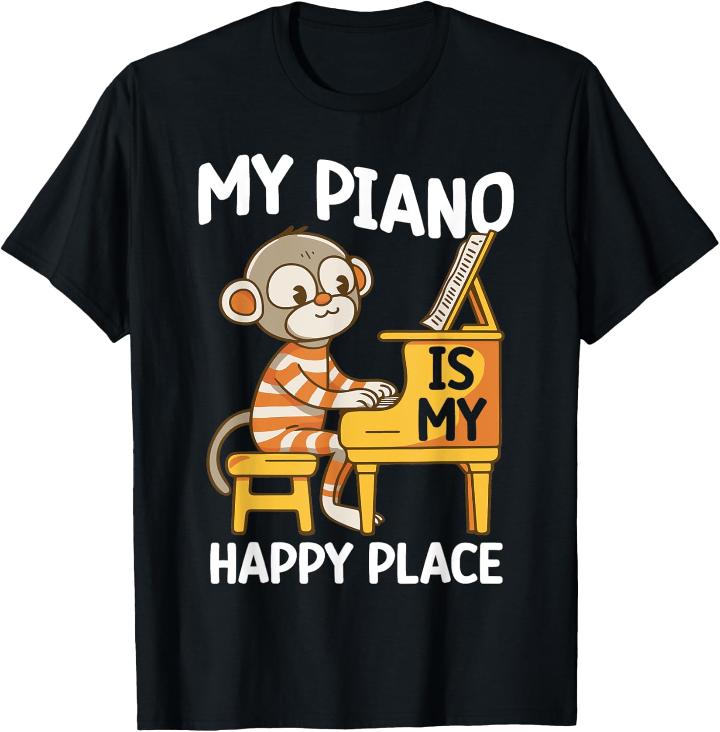 Piano Teacher Pianist My Piano Is My Happy Place Apparel | Trending 2025 | Customer Favorite