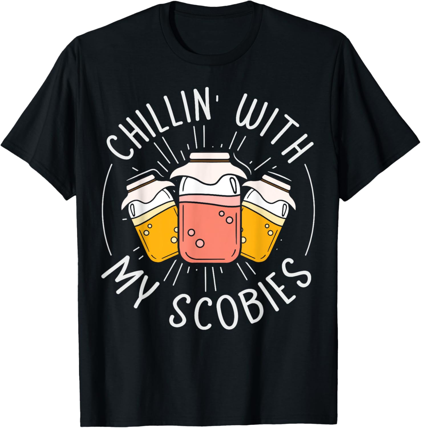 Chillin' with my scobies Design for a Kombucha Maker Apparel | Trending 2025 | Must-Have Style