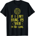 Funny If I Can't Bring My Yarn Knitting Yarn Supply | Viral US Pick | High CTR Title